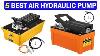 New Best Air Hydraulic Pump Top 5 Best Hydraulic Foot Pump 2024