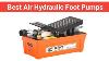 Top 5 Best Air Hydraulic Foot Pumps