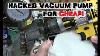 Vacuum Pump Hydraulics Cheap Hacks